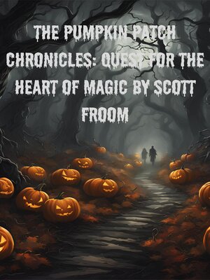 cover image of The Pumpkin Patch Chronicles